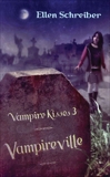 Vampire Kisses 3: Vampireville, Schreiber, Ellen