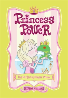 Princess Power #1: The Perfectly Proper Prince, Williams, Suzanne