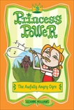 Princess Power #3: The Awfully Angry Ogre, Williams, Suzanne