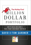 The Motley Fool Million Dollar Portfolio: How to Build and Grow a Panic-Proof Investment Portfolio, Gardner, David & Gardner, Tom