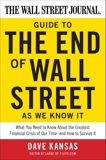 The Wall Street Journal Guide to the End of Wall Street as We Know It: What You Need to Know About the Greatest Financial Crisis of Our Time--and How to Survive It, Kansas, Dave