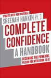 Complete Confidence Updated Edition: A Handbook, Hankin, Sheenah