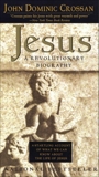 Jesus: A Revolutionary Biography, Crossan, John Dominic