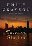 Waterloo Station, Grayson, Emily