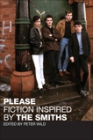 Please: Fiction Inspired by The Smiths, Wild, Peter