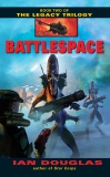 Battlespace: Book Two of The Legacy Trilogy, Douglas, Ian