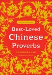 Best-Loved Chinese Proverbs, Lau, Theodora & Lau, Kenneth & Lau, Laura