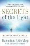 Secrets of the Light: Lessons from Heaven, Brinkley, Dannion & Brinkley, Kathryn