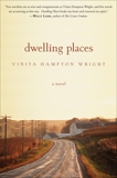 Dwelling Places: A Novel, Wright, Vinita Hampton