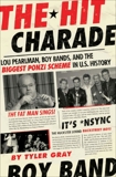 The Hit Charade: Lou Pearlman, Boy Bands, and the Biggest Ponzi Scheme in U.S. History, Gray, Tyler