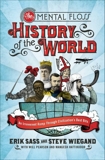 The Mental Floss History of the World: An Irreverent Romp Through Civilization's Best Bits, Sass, Erik & Wiegand, Steve & Editors of Mental Floss