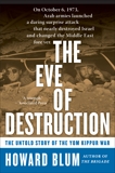 The Eve of Destruction: The Untold Story of the Yom Kippur War, Blum, Howard