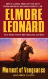 Moment of Vengeance and Other Stories, Leonard, Elmore