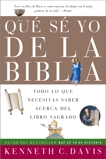 Que Se Yo de la Biblia: Todo lo Que Necesitas Saber Acerca del Libro Sagrado, Davis, Kenneth C.