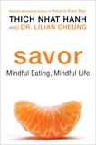 Savor: Mindful Eating, Mindful Life, Cheung, Lilian & Hanh, Thich Nhat