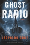 Ghost Radio: A Novel, Gout, Leopoldo