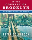 In the Country of Brooklyn: Inspiration to the World, Golenbock, Peter