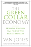 The Green Collar Economy: How One Solution Can Fix Our Two Biggest Problems, Jones, Van