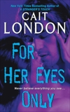 For Her Eyes Only, London, Cait