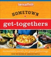 Hometown Get-Togethers: Memorable Meals for Great Gatherings, Floyd, Candace & Melton, Jill