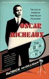 Oscar Micheaux: The Great and Only: The Life of America's First Black Filmmaker, McGilligan, Patrick