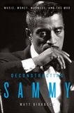 Deconstructing Sammy: Music, Money, and Madness, Birkbeck, Matt