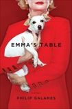 Emma's Table: A Novel, Galanes, Philip