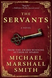 The Servants, Smith, Michael Marshall