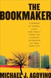 The Bookmaker: A Memoir of Money, Luck, and Family from the Utopian Outskirts of New York City, Agovino, Michael J.