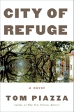 City of Refuge: A Novel, Piazza, Tom