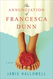 The Annunciation of Francesca Dunn: A Novel, Hallowell, Janis