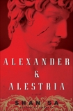 Alexander and Alestria: A Novel, Sa, Shan