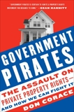 Government Pirates: The Assault on Private Property Rights--and How We Can Fight It, Corace, Don