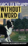 Without a Word: A Rachel Alexander Mystery, Benjamin, Carol Lea