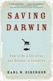 Saving Darwin: How to Be a Christian and Believe in Evolution, Giberson, Karl
