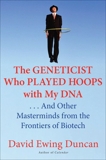 Masterminds: Genius, DNA, and the Quest to Rewrite Life, Duncan, David Ewing