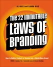 The 22 Immutable Laws of Branding: How to Build a Product or Service into a World-Class Brand, Ries, Al & Ries, Laura