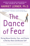 The Dance of Fear: Rising Above Anxiety, Fear, and Shame to Be Your Best and Bravest Self, Lerner, Harriet