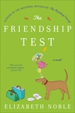 The Friendship Test: A Novel, Noble, Elizabeth