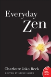 Everyday Zen: Love and Work, Beck, Charlotte J.