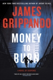 Money to Burn: A Novel of Suspense, Grippando, James