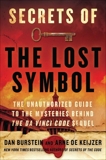 Secrets of The Lost Symbol: The Unauthorized Guide to the Mysteries Behind The Da Vinci Code Sequel, Burstein, Daniel & de Keijzer, Arne