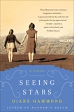 Seeing Stars: A Novel, Hammond, Diane