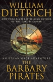 The Barbary Pirates: An Ethan Gage Adventure, Dietrich, William