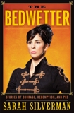 The Bedwetter: Stories of Courage, Redemption, and Pee, Silverman, Sarah