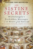 The Sistine Secrets: Michelangelo's Forbidden Messages in the Heart of the Vatican, Blech, Benjamin & Doliner, Roy