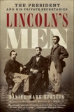 Lincoln's Men: The President and His Private Secretaries, Epstein, Daniel  Mark