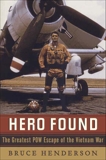 Hero Found: The Greatest POW Escape of the Vietnam War, Henderson, Bruce