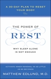 The Power of Rest: Why Sleep Alone Is Not Enough. A 30-Day Plan to Reset Your Body, Edlund, Matthew