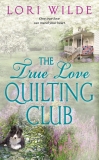 The True Love Quilting Club, Wilde, Lori